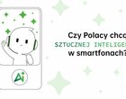 Największy hit w smartfonach okiem Polaków. Chcemy za niego płacić, ale jak najmniej